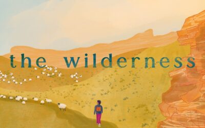 The Wilderness / Journey Through Lent